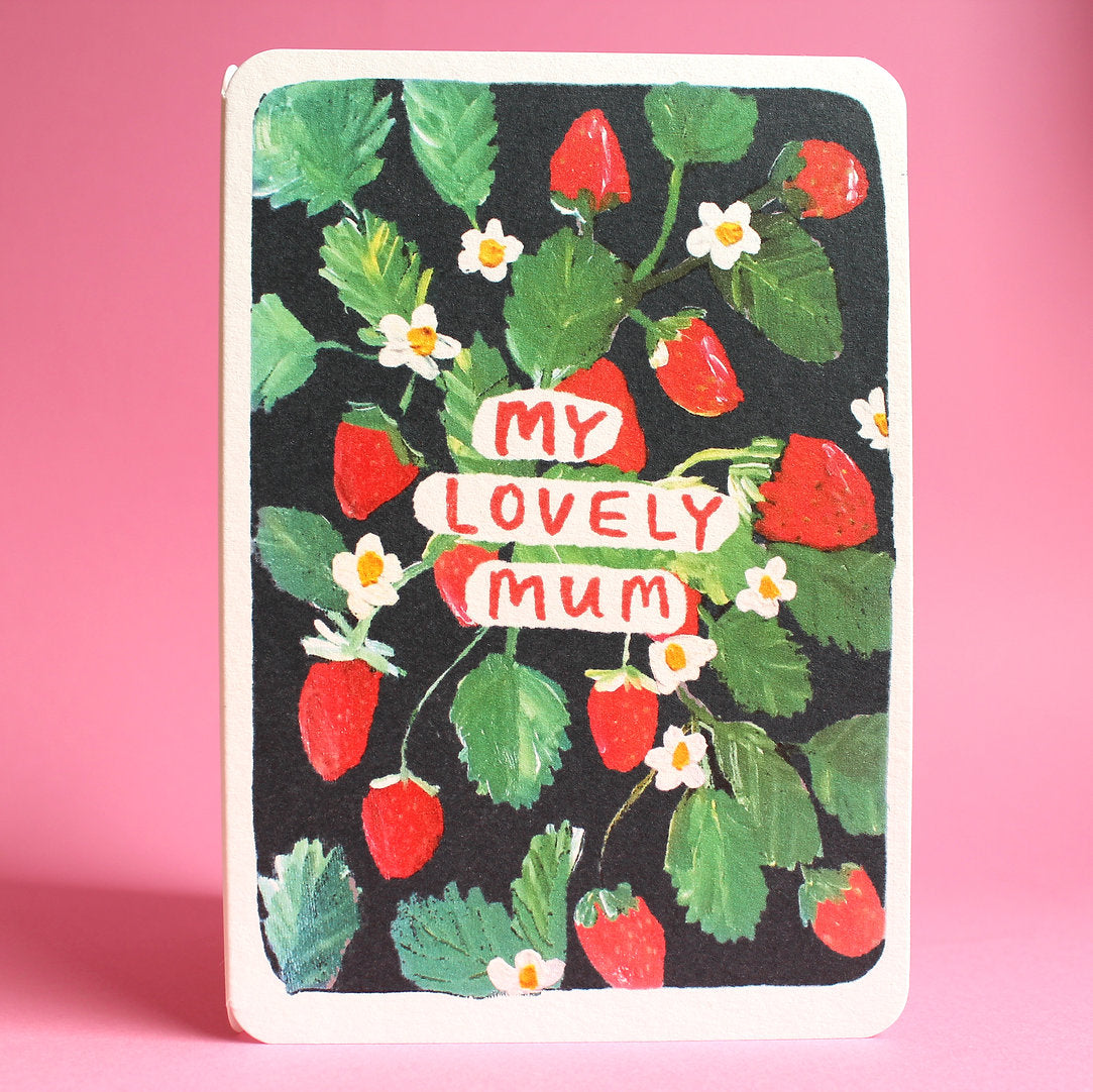 Laura Skilbeck My Lovely Mum Strawberries Card - Radical Living